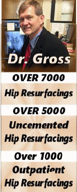 Dr. Gross Hip Resurfacing Surgeon Columbia SC