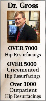 Dr. Gross Hip Resurfacing Surgeon Columbia, SC